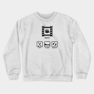 Editor - Eat sleep edit repeat Crewneck Sweatshirt